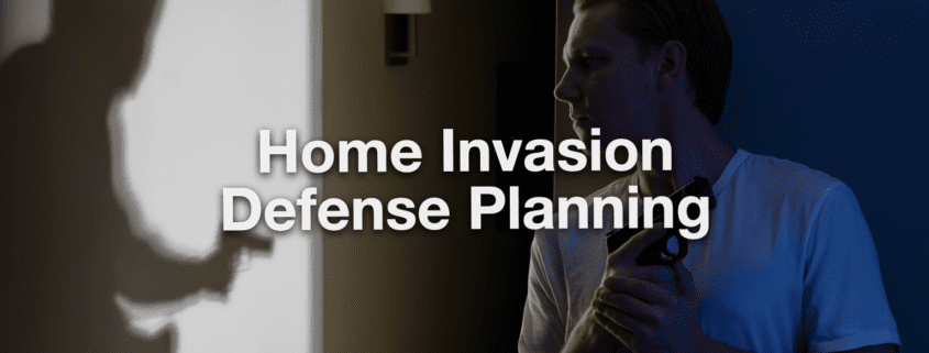 Home Invasion Defense Planning
